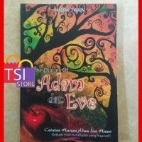 The diaries of adam and eve : catatan harian adam dan hawa (sebuah kisah kehidupan yang inspiratif)