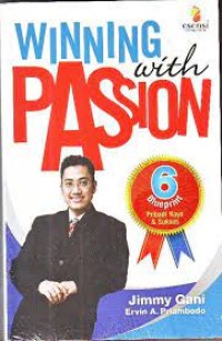 Winning with passion : 6 blueprint pribadi kaya & sukses