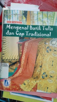 Mengenal batik tulis dan cap tradisional