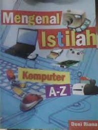 Mengenal Istilah Komputer A-Z
